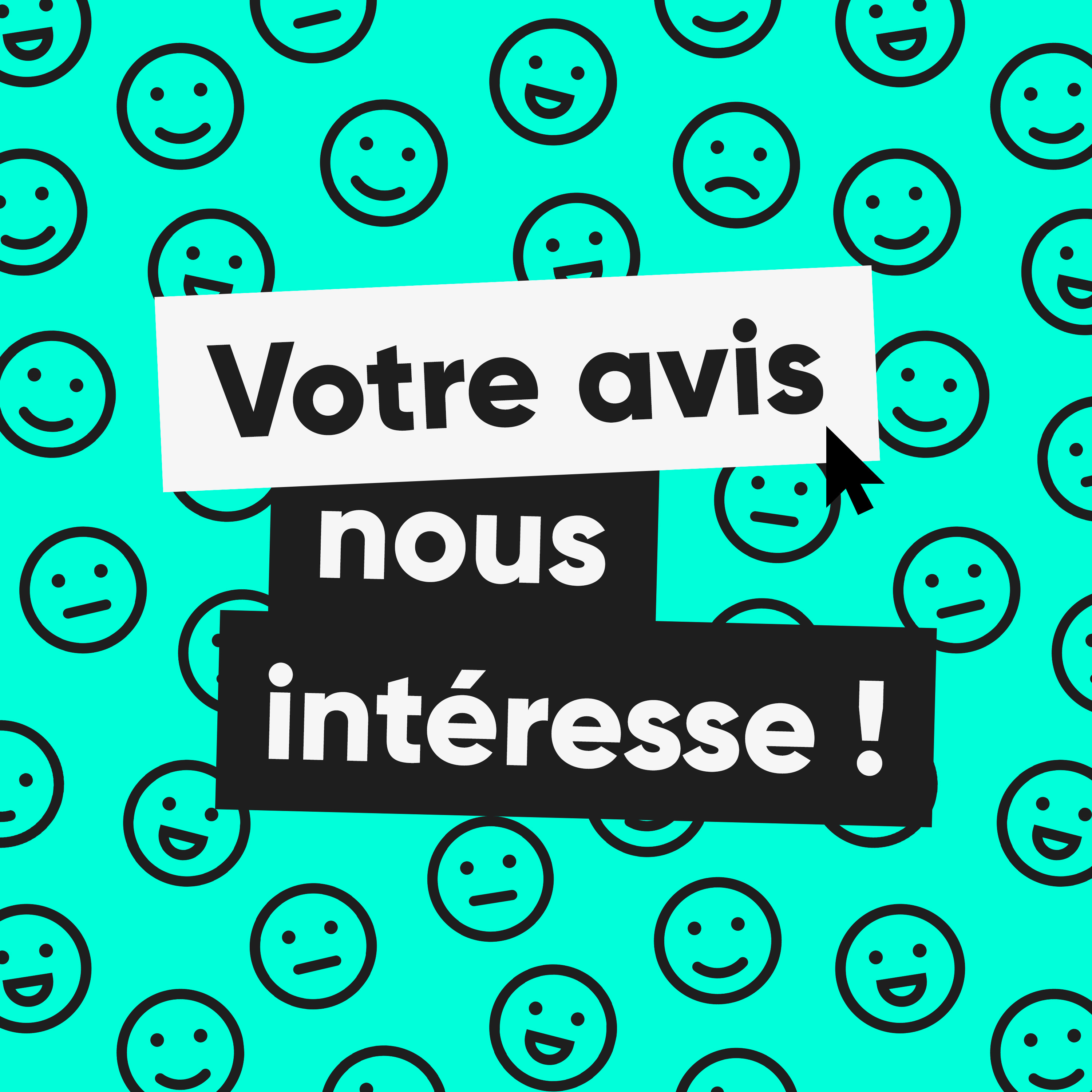 Votre avis nous intéresse !